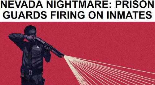 !!!!!BN2015-12-17NEVADA NIGHTMARE- PRISON GUARDS FIRING ON INMATES1