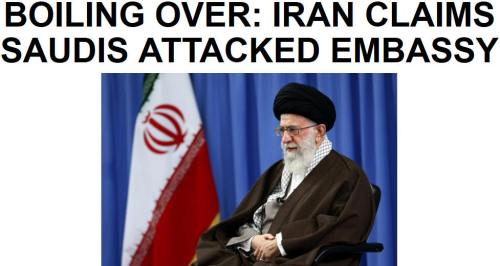 !!!!!BN2016-1-7BOILING OVER- IRAN CLAIMS SAUDIS ATTACKED EMBASSY1
