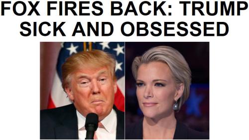 !!!!!BN2016-3-19FOX FIRES BACK- TRUMP SICK AND OBSESSED1